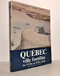 Québec, ville fortifiée du XVIIe (17e) au XIXe (19e) siècle