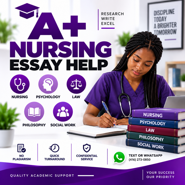 A+ NURSING ESSAY HELP PSYCHOLOGY, LAW, PHILOSOPHY, SOCIAL WORK