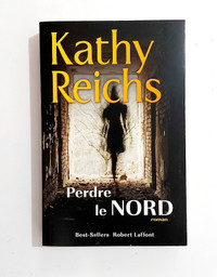Roman - Kathy Reichs - Perdre le Nord - Grand format