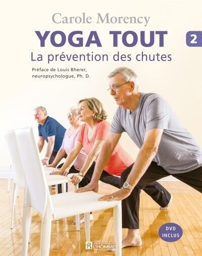 Yoga tout 2 La prévention des chutes Par l'auteur Carole Morency dans Manuels  à Ville de Montréal