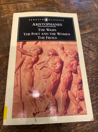 Aristophanes: the wasps - the poet -  the women - the frogs