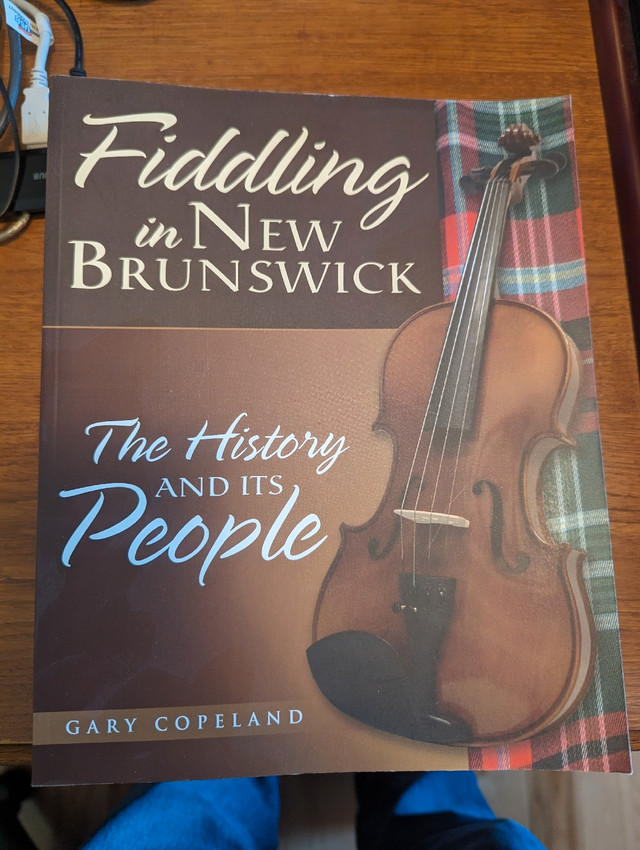 Fiddling in New Brunswick: The History and It's People in Non-fiction in Moncton