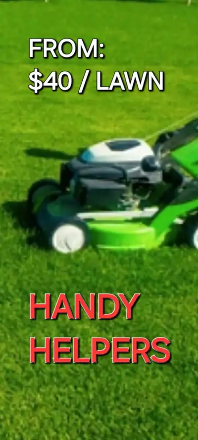 HANDY HELPERS * Lawn Care , View more