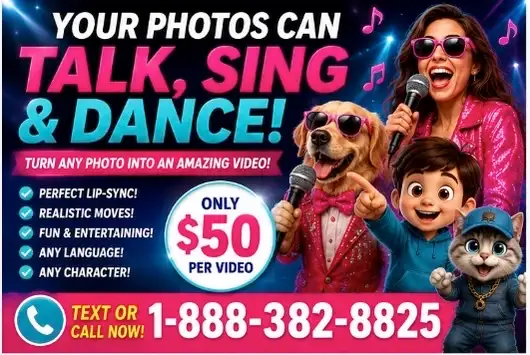 “ Make Your PHOTO TALK, SING & DANCE! (AI) Video $50