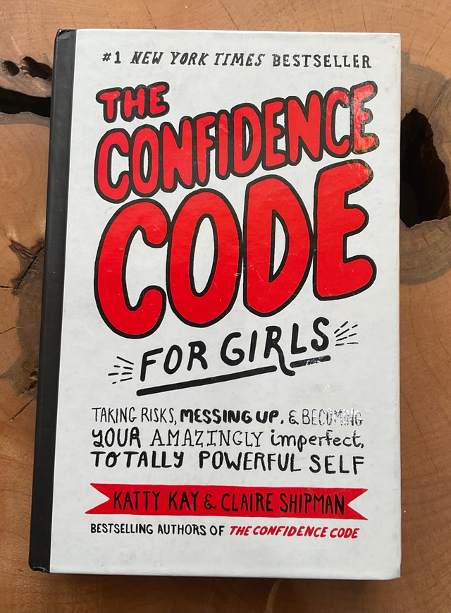 The confidence code for girls by Katy Kay and Claire shipman in Children & Young Adult in Ottawa