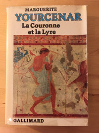 Marguerite Yourcenar: La Couronne et la Lyre