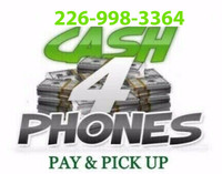 LONDON: Get Cash For Your Phone! Good, Broken, etc. 226-998-3364