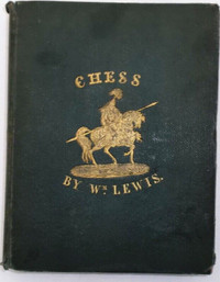 CHESS FOR BEGINNERS, William Lewis, 1835 [189 Year Old Book]