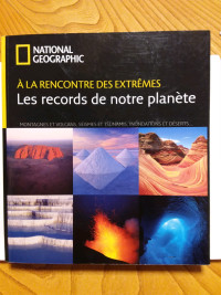 NATIONAL GÉOGRAPHIC       RECORDS DE NOTRE PLANÈTE 