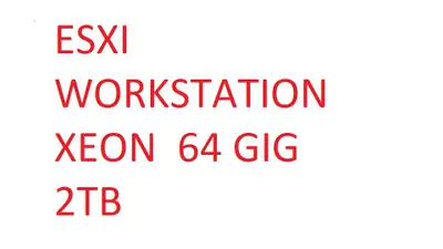 esxi workstation 64G 2TB DELL PRECISION HP Z SERIES WITH 128G $3, View more