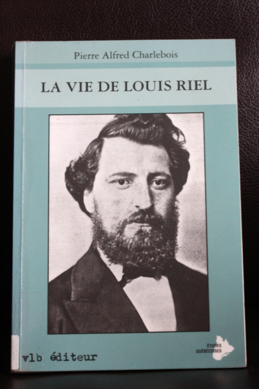 LA VIE DE LOUIS RIEL dans Essais et biographies  à Laval/Rive Nord