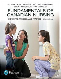 Fundamentals of Canadian Nursing, Concepts... 4th Edition Kozier