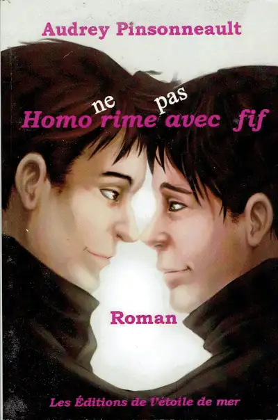 Un Livre Roman Québecois en Français d' Audrey Pinsonneault, " HOMO ne rime pas avec FIF". Un Roman...