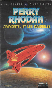 PERRY RHODAN L'IMMORTEL ET LES INVISIBLES # 40 EXCELLENT ÉTAT