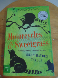 Motorcycles and Sweetgrass by Drew Hayden Taylor