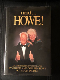 SIGNED! And Howe! An Authorized Autobiography 