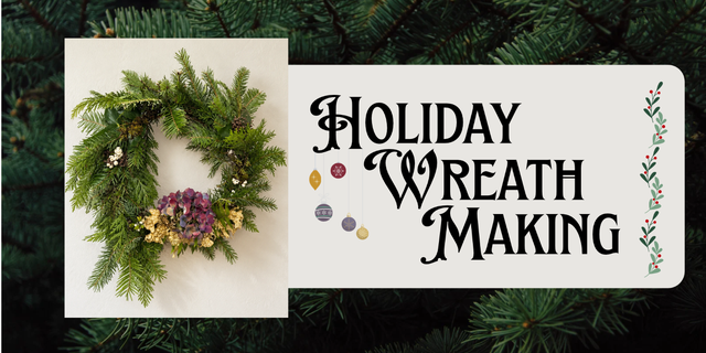 Holiday Wreath Making
