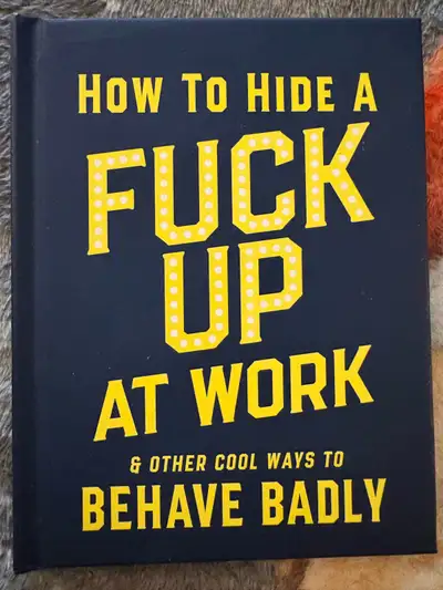 Book: How to F-up at Work, View more
