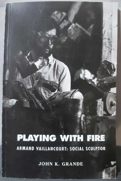 Playing with Fire: Armand Vaillancourt: Social Sculptor, View more