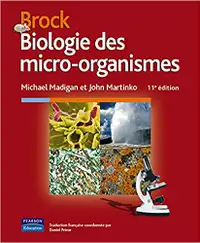 Brock Biologie des micro-organismes, 11e édition par M. Madigan