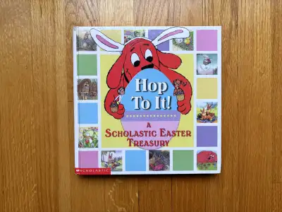 Hop To It! A Scholastic Easter Treasury, View more