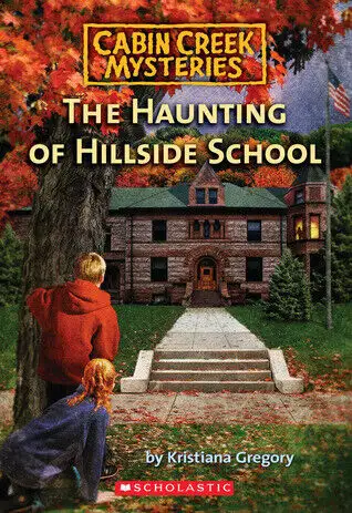 BRAND NEW-The Haunting of Hillside School- Cabin Creek Mysteries, View more