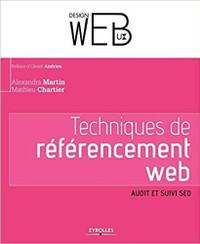 Techniques de référencement web, Audit et suivi SEO 1ère édition