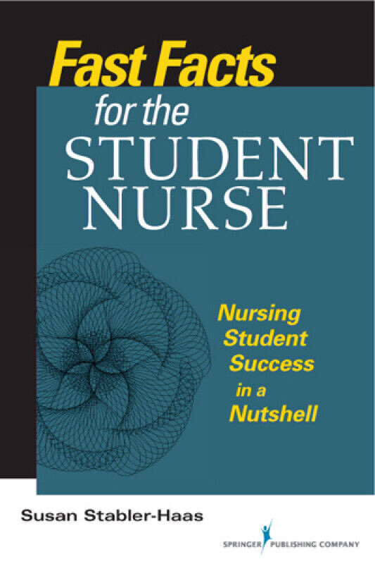 Fast Facts for the Student Nurse Stabler-Haas 9780826193247 in Textbooks in Mississauga / Peel Region