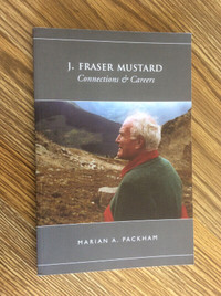 J. Fraser Mustard – Connections & Careers – Marian A. Packham