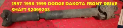 1997-1998-1999 DODGE DAKOTA 52099203 FRONT DRIVE SHAFT 4X4 -- USAGÉ -- PART# 52099203 -- BONNE CONDI...