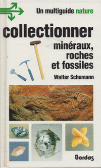 Collectionner minéraux roches et fossiles