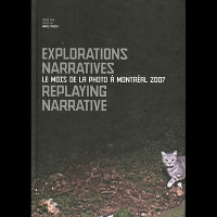 Explorations narratives - Le Mois de la Photo à Montréal 2007