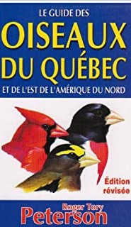 LE GUIDE OISEAUX DU QUÉBEC / ROGER TORY PETERSON / ÉTAT NEUF