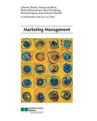 Marketing Management, 1st Edition by Brunet, Colbert, Desormeaux