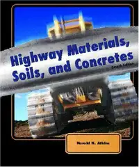 Highway Materials, Soils, and Concretes (4th Edition)