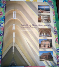 Building New Brunswick: An Architectural History”