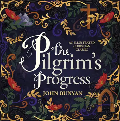 The Pilgrim's Progress: An Illustrated Classic, View more