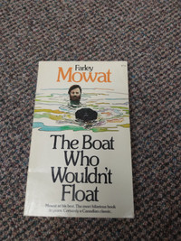 The Boat Who Wouldn't Float, Farley Mowat