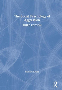 The Social Psychology of Aggression3rd EditionBy Barbara Krahé