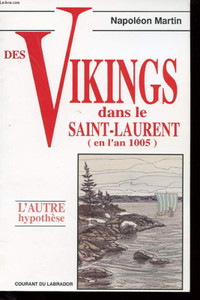 Des Vikings dans le Saint-Laurent en l'an 1005 L'autre hypothèse