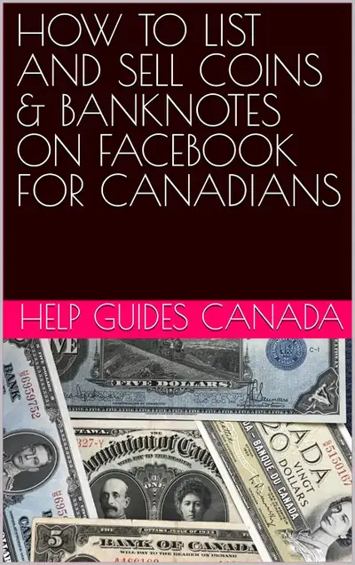 HOW TO LIST AND SELL COINS & BANKNOTES ON FACEBOOK FOR CANADIANS, View more