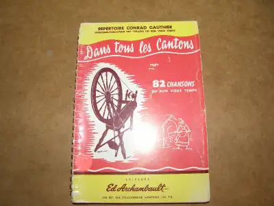 Livre Dans Tout Les Cantons 82 Chansons du Bon Vieux Temps - 5$, View more