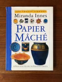 Paper Mache Craft - Papier by Miranda Innes Crafts Library Hobby