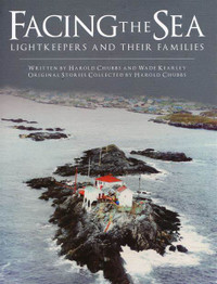 Facing The Sea Lightkeepers and Their Familes NEWFOUNDLAND LABRA