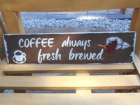 Tin Coffee Sign - "Coffee Always Fresh Brewed" - 15 3/4" x 4"