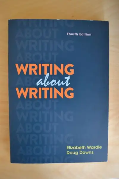 Textbook: Writing About Writing, 4th Edition, View more