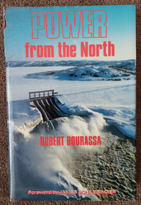 ROBERT BOURASSA "POWER FROM THE NORTH" -- SIGNED !!!