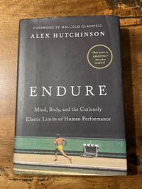 Endure: Mind, Body, and the Curiously Elastic Limits of Human
