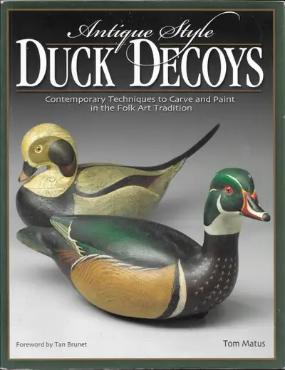 ANTIQUE STYLE DUCK DECOYS: Carve & Paint in Folk Art Tradition, View more