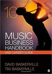 Music Business Handbook and Career Guide, 10th Ed by Baskerville